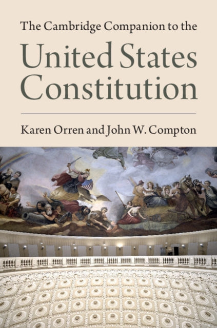 Book cover of: Cambridge Companion to the United States Constitution. By: Karen Orren