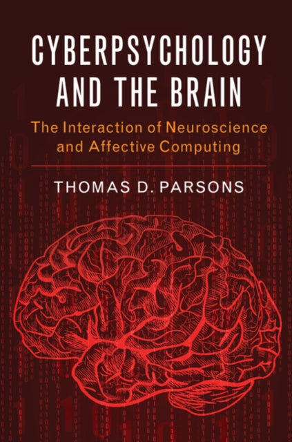 Book cover of: Cyberpsychology and the Brain. By: Thomas D. Parsons