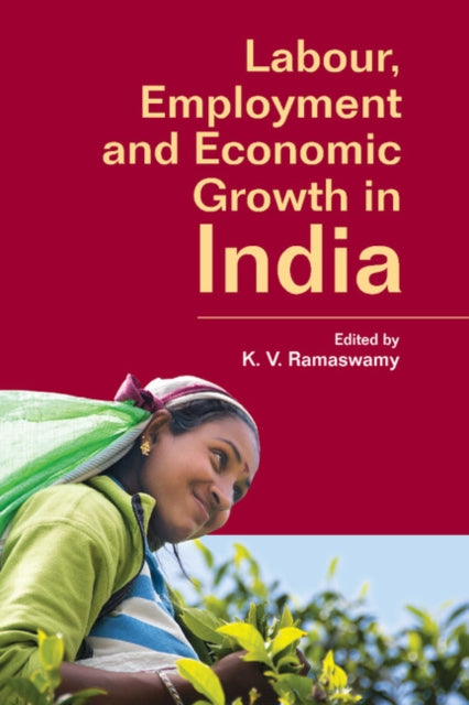 Book cover of: Labour, Employment and Economic Growth in India. By: K. V. Ramaswamy