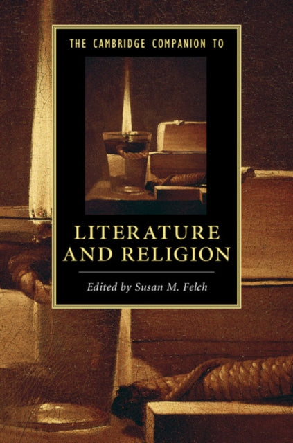 Book cover of: Cambridge Companion to Literature and Religion. By: Susan M. Felch