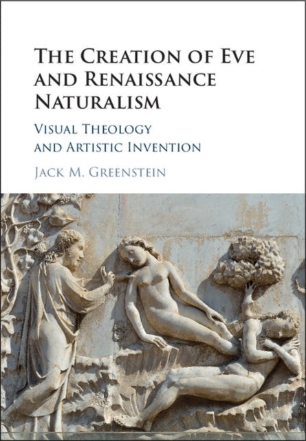 Book cover of: Creation of Eve and Renaissance Naturalism. By: Jack M. Greenstein