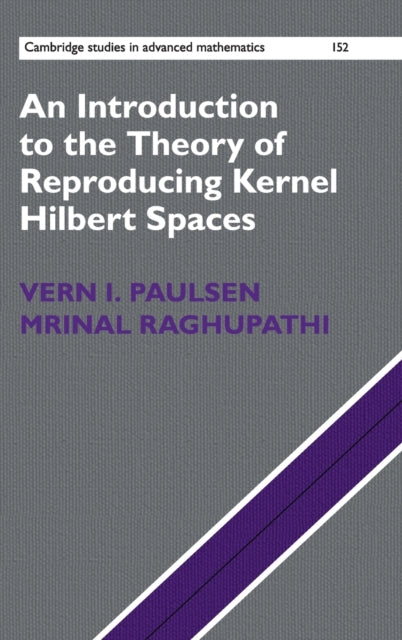 Book cover of: Introduction to the Theory of Reproducing Kernel Hilbert Spaces. By: Vern I. Paulsen