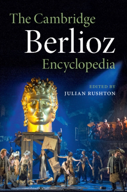 Book cover of: Cambridge Berlioz Encyclopedia. By: Julian Rushton