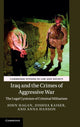 Book cover of: Iraq and the Crimes of Aggressive War. By: John Hagan