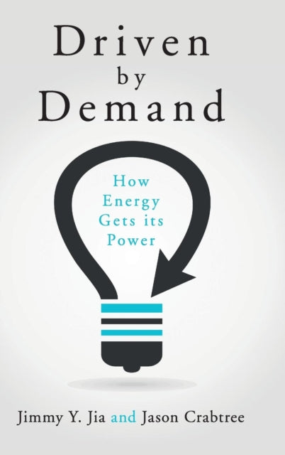 Book cover of: Driven by Demand. By: Jimmy Yi-Jie Jia