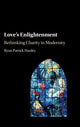 Book cover of: Love's Enlightenment. By: Ryan Patrick Hanley
