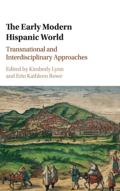 Book cover of: Early Modern Hispanic World. By: Kimberly Lynn