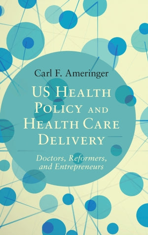 US Health Policy and Health Care Delivery