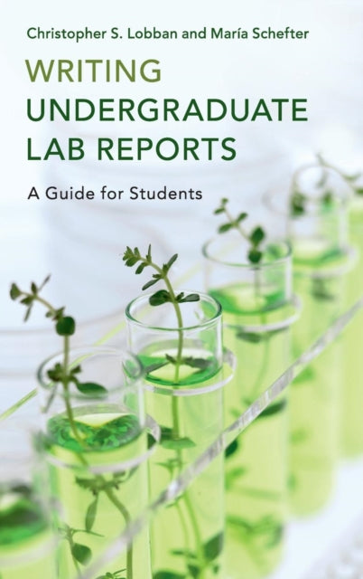 Book cover of: Writing Undergraduate Lab Reports. By: Christopher S. Lobban