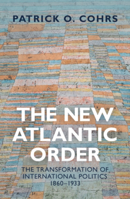 Book cover of: New Atlantic Order. By: Patrick O. Cohrs