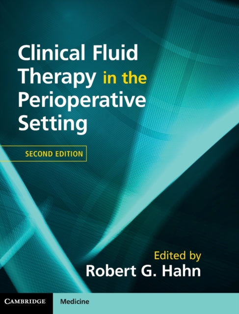 Book cover of: Clinical Fluid Therapy in the Perioperative Setting. By: Robert G. Hahn