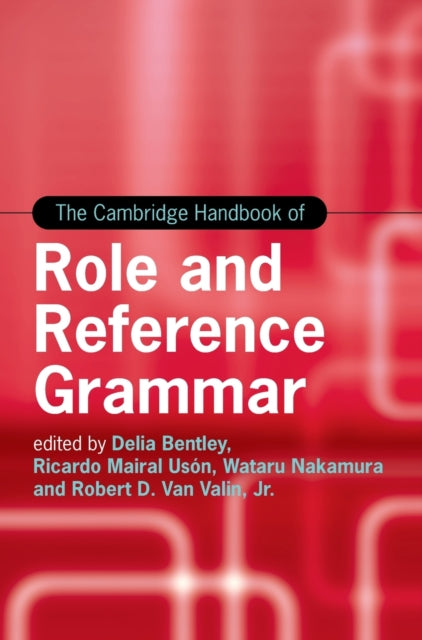 Book cover of: Cambridge Handbook of Role and Reference Grammar. By: Delia Bentley