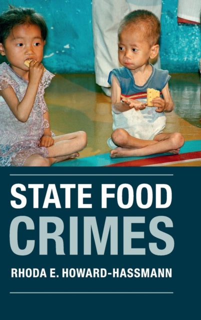 Book cover of: State Food Crimes. By: Rhoda E. Howard-Hassmann