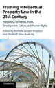 Book cover of: Framing Intellectual Property Law in the 21st Century