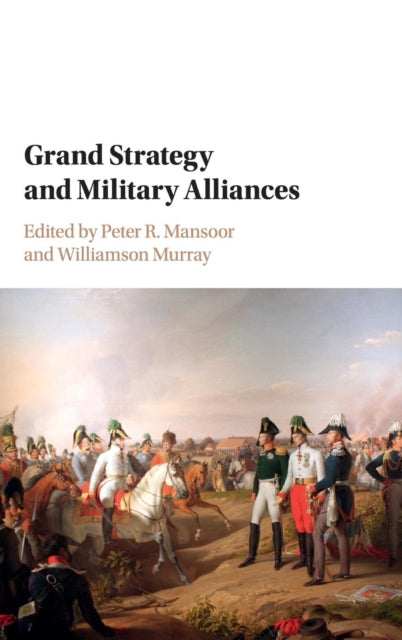 Grand Strategy and Military Alliances