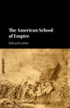 Book cover of: American School of Empire. By: Edward Larkin