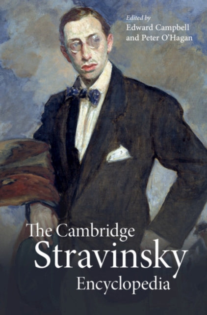 Book cover of: Cambridge Stravinsky Encyclopedia. By: Edward Campbell