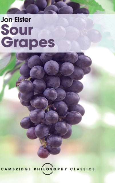 Book cover of: Sour Grapes. By: Jon Elster
