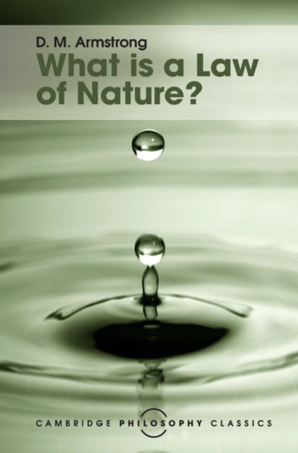 Book cover of: What is a Law of Nature?. By: D. M. Armstrong
