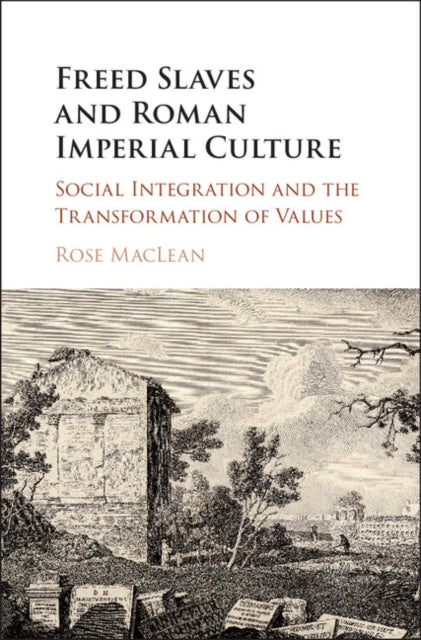 Book cover of: Freed Slaves and Roman Imperial Culture. By: Rose MacLean