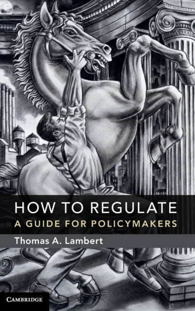Book cover of: How to Regulate. By: Thomas A. Lambert