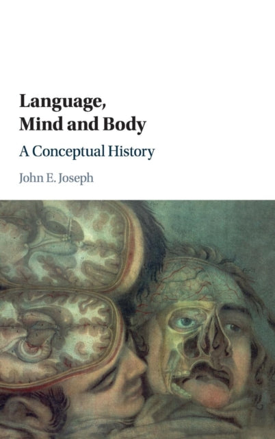 Book cover of: Language, Mind and Body. By: John E. Joseph