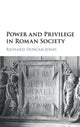 Book cover of: Power and Privilege in Roman Society. By: Richard Duncan-Jones