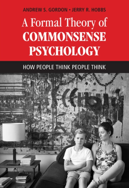Book cover of: Formal Theory of Commonsense Psychology. By: Andrew S. Gordon