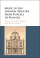 Book cover of: Music in the London Theatre from Purcell to Handel. By: Colin Timms