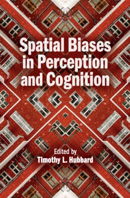 Book cover of: Spatial Biases in Perception and Cognition. By: Timothy L. Hubbard