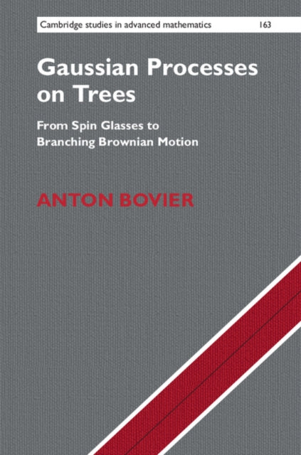 Book cover of: Gaussian Processes on Trees. By: Anton Bovier