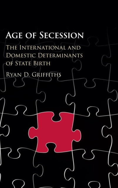 Book cover of: Age of Secession. By: Ryan D. Griffiths