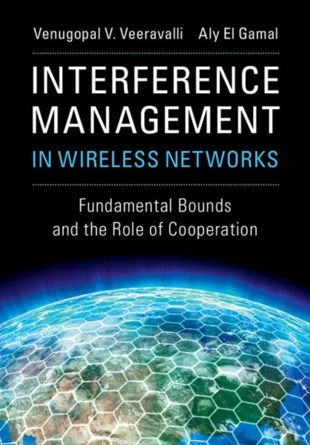 Book cover of: Interference Management in Wireless Networks. By: Venugopal V. Veeravalli