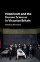 Book cover of: Historicism and the Human Sciences in Victorian Britain. By: Mark Bevir