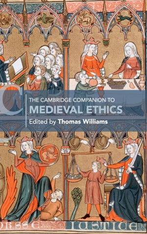 Cambridge Companion to Medieval Ethics