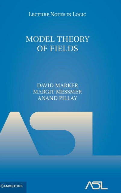 Book cover of: Model Theory of Fields. By: David Marker