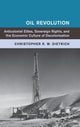 Book cover of: Oil Revolution. By: Christopher R. W. Dietrich