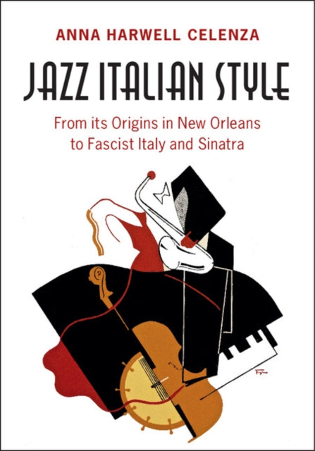 Book cover of: Jazz Italian Style. By: Anna Harwell Celenza