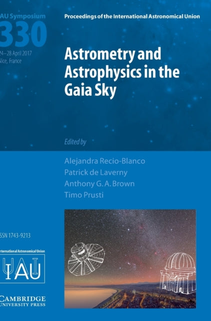 Book cover of: Astrometry and Astrophysics in the Gaia Sky (IAU S330)