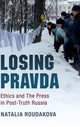 Book cover of: Losing Pravda. By: Natalia Roudakova