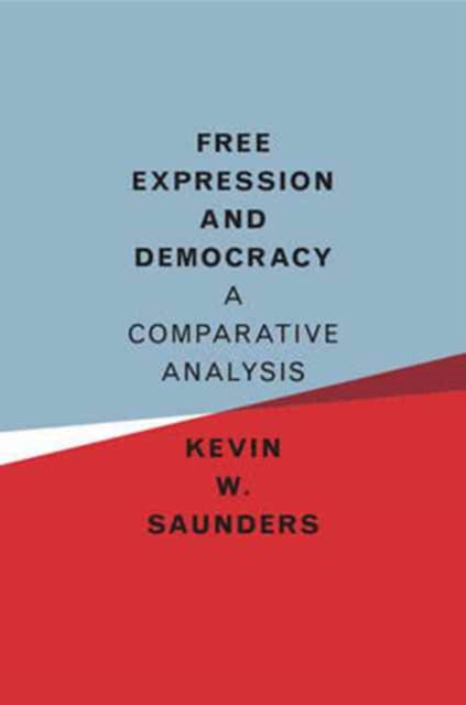 Book cover of: Free Expression and Democracy. By: Kevin W. Saunders