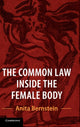 Book cover of: Common Law Inside the Female Body. By: Anita Bernstein