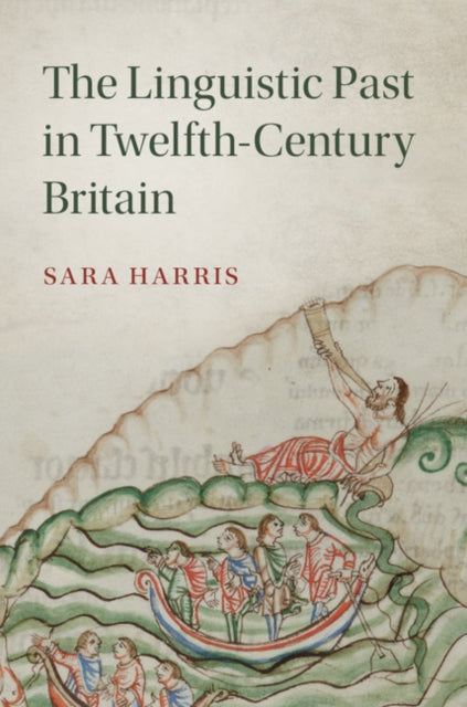 Book cover of: Linguistic Past in Twelfth-Century Britain. By: Sara Harris