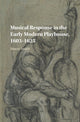 Book cover of: Musical Response in the Early Modern Playhouse, 1603–1625. By: Simon Smith