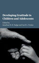 Book cover of: Developing Gratitude in Children and Adolescents. By: Jonathan R. H. Tudge