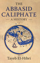 Book cover of: Abbasid Caliphate. By: Tayeb El-Hibri