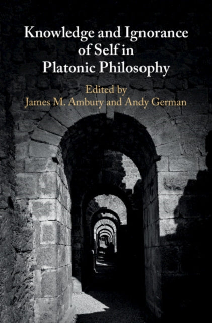 Book cover of: Knowledge and Ignorance of Self in Platonic Philosophy