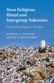 Book cover of: Mass Religious Ritual and Intergroup Tolerance. By: Mikhail A. Alexseev
