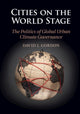 Book cover of: Cities on the World Stage. By: David J. Gordon