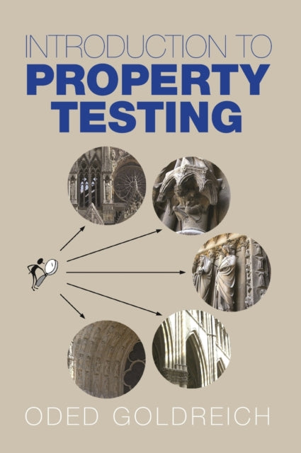 Book cover of: Introduction to Property Testing. By: Oded Goldreich